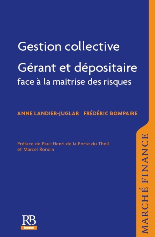 Gestion collective. Gérant et dépositaire face à la maîtrise des risques