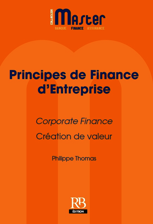 Principes de Finance d’Entreprise – Corporate Finance. Création de valeur